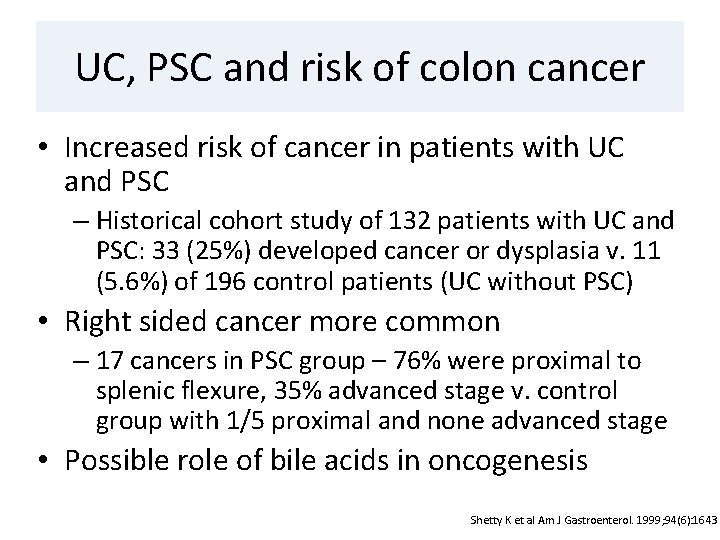 UC, PSC and risk of colon cancer • Increased risk of cancer in patients