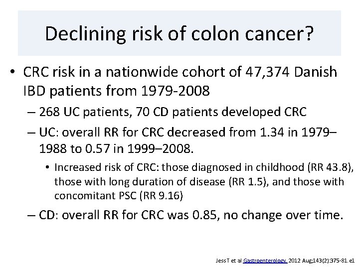 Declining risk of colon cancer? • CRC risk in a nationwide cohort of 47,