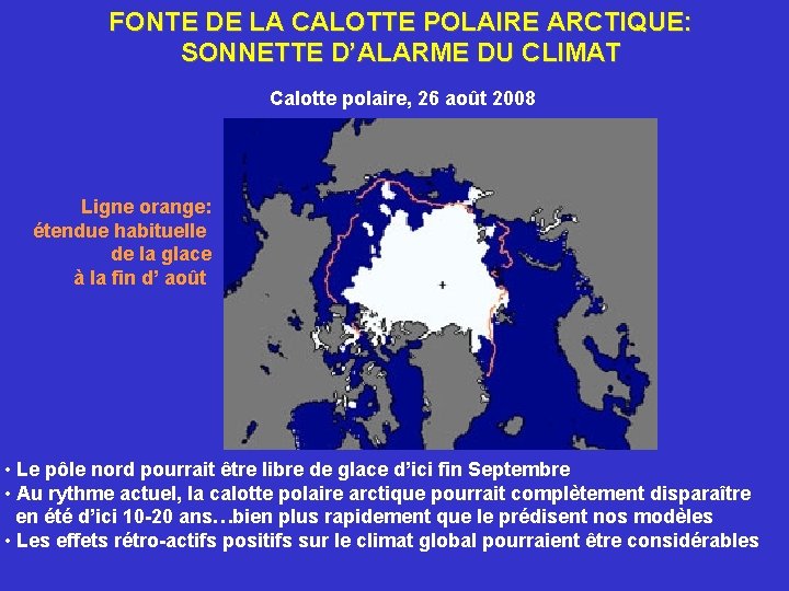 FONTE DE LA CALOTTE POLAIRE ARCTIQUE: SONNETTE D’ALARME DU CLIMAT Calotte polaire, 26 août