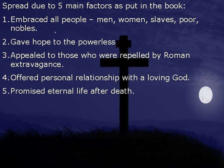 Spread due to 5 main factors as put in the book: 1. Embraced all