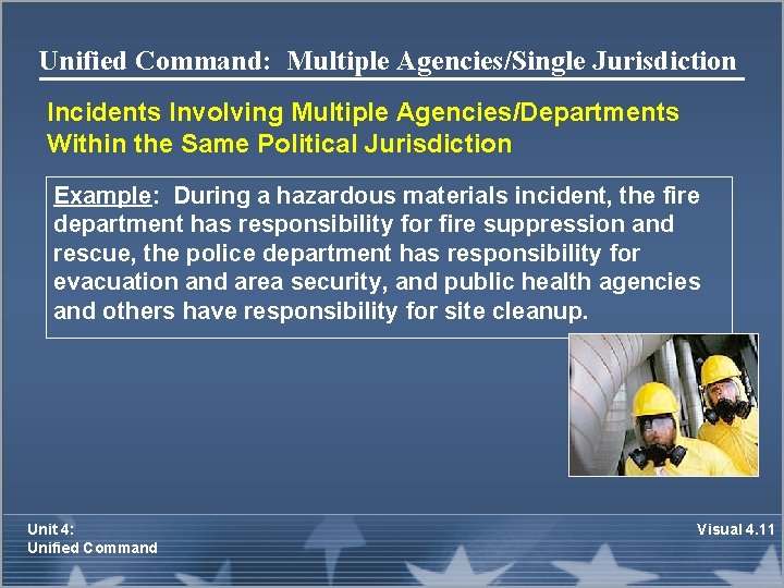 Unified Command: Multiple Agencies/Single Jurisdiction Incidents Involving Multiple Agencies/Departments Within the Same Political Jurisdiction