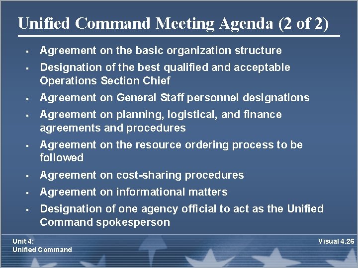 Unified Command Meeting Agenda (2 of 2) § § § Agreement on the basic