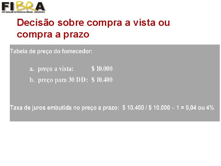 Decisão sobre compra a vista ou compra a prazo 