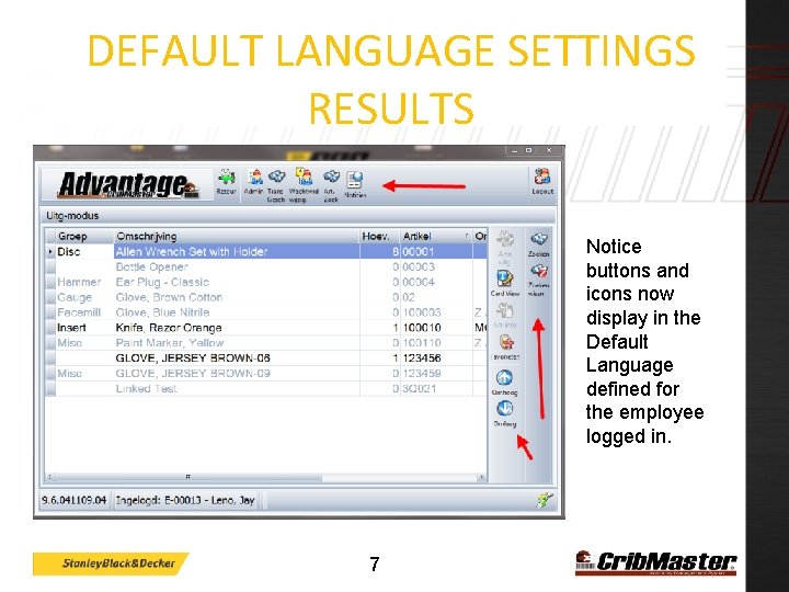 DEFAULT LANGUAGE SETTINGS RESULTS Notice buttons and icons now display in the Default Language