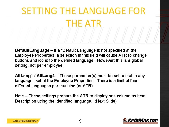 SETTING THE LANGUAGE FOR THE ATR Default. Language – If a “Default Language is