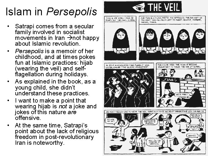 Islam in Persepolis • Satrapi comes from a secular family involved in socialist movements