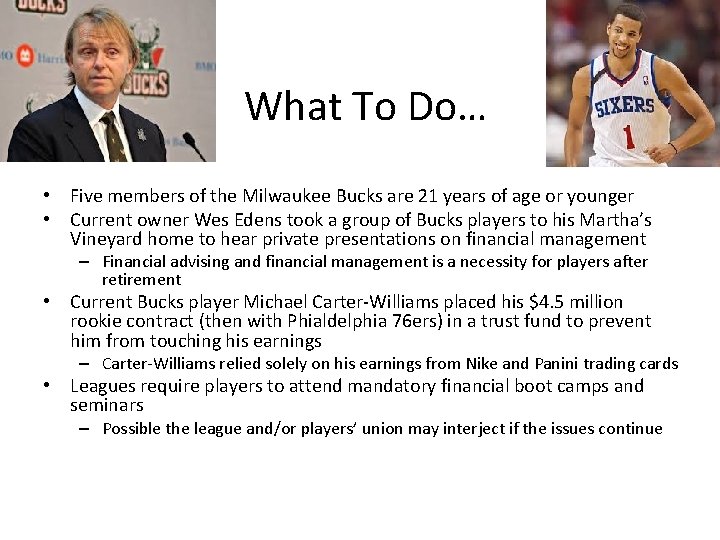 What To Do… • Five members of the Milwaukee Bucks are 21 years of