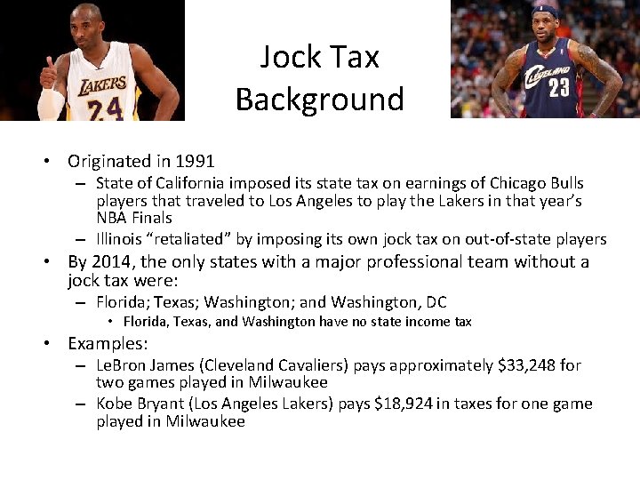 Jock Tax Background • Originated in 1991 – State of California imposed its state