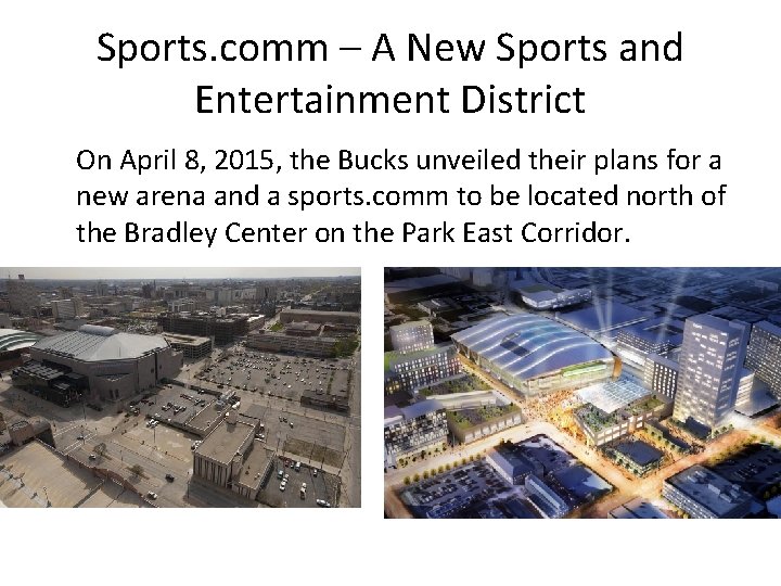 Sports. comm – A New Sports and Entertainment District On April 8, 2015, the
