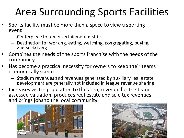 Area Surrounding Sports Facilities • Sports facility must be more than a space to