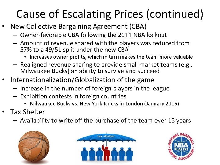 Cause of Escalating Prices (continued) • New Collective Bargaining Agreement (CBA) – Owner-favorable CBA