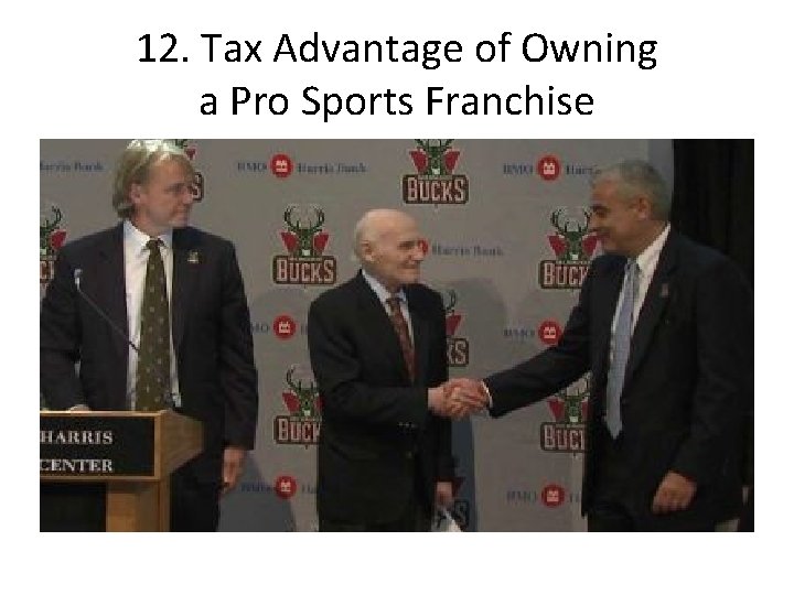 12. Tax Advantage of Owning a Pro Sports Franchise 