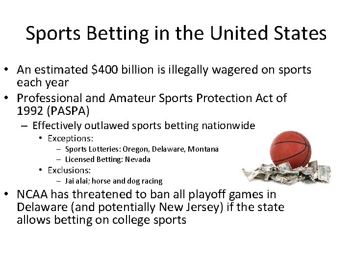 Sports Betting in the United States • An estimated $400 billion is illegally wagered