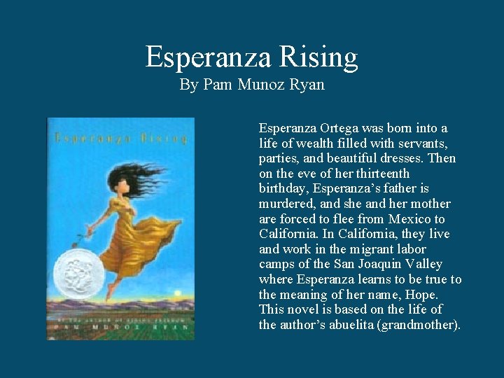 Esperanza Rising By Pam Munoz Ryan Esperanza Ortega was born into a life of