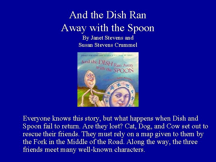 And the Dish Ran Away with the Spoon By Janet Stevens and Susan Stevens