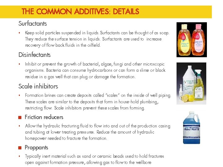 THE COMMON ADDITIVES: DETAILS Surfactants § Keep solid particles suspended in liquids. Surfactants can