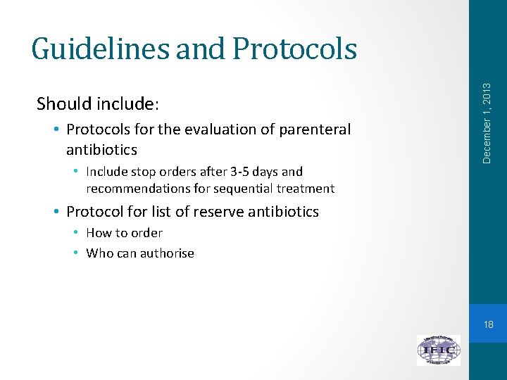 Should include: • Protocols for the evaluation of parenteral antibiotics • Include stop orders