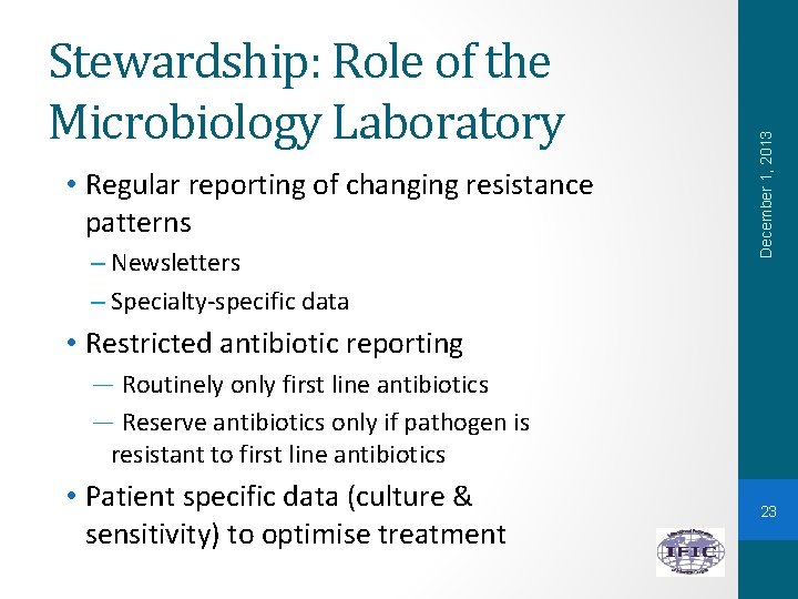  • Regular reporting of changing resistance patterns – Newsletters – Specialty-specific data December