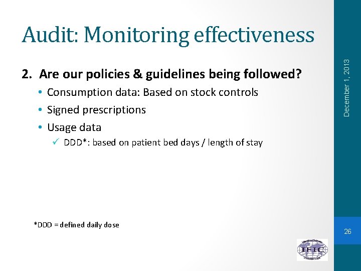 2. Are our policies & guidelines being followed? • Consumption data: Based on stock