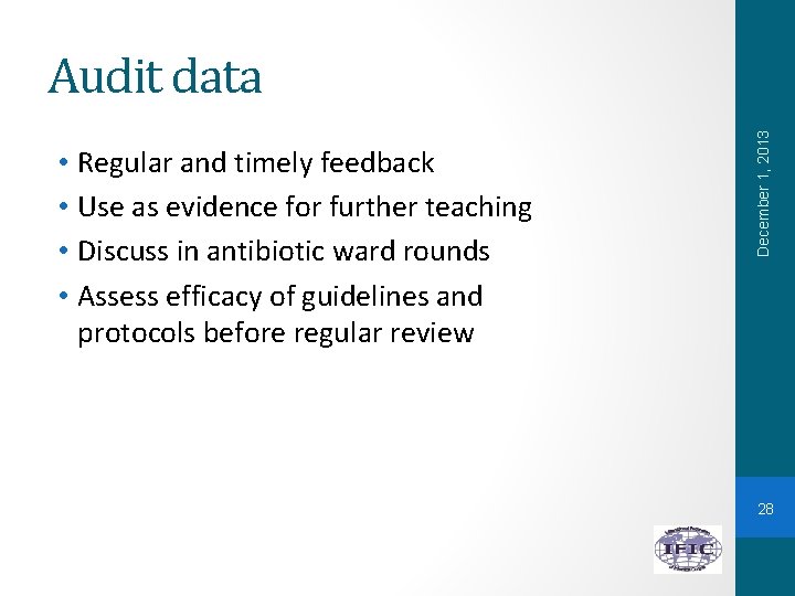  • Regular and timely feedback • Use as evidence for further teaching •