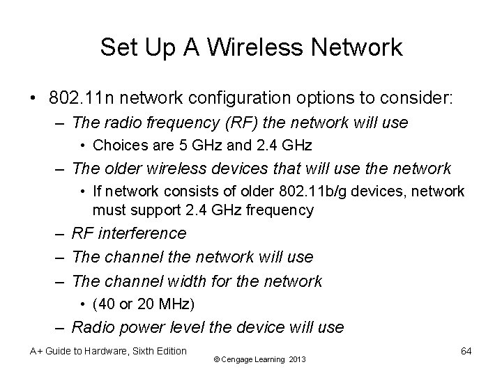 Set Up A Wireless Network • 802. 11 n network configuration options to consider: