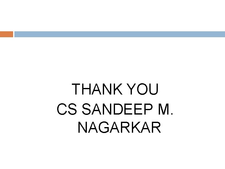 THANK YOU CS SANDEEP M. NAGARKAR 