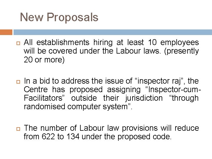  New Proposals All establishments hiring at least 10 employees will be covered under