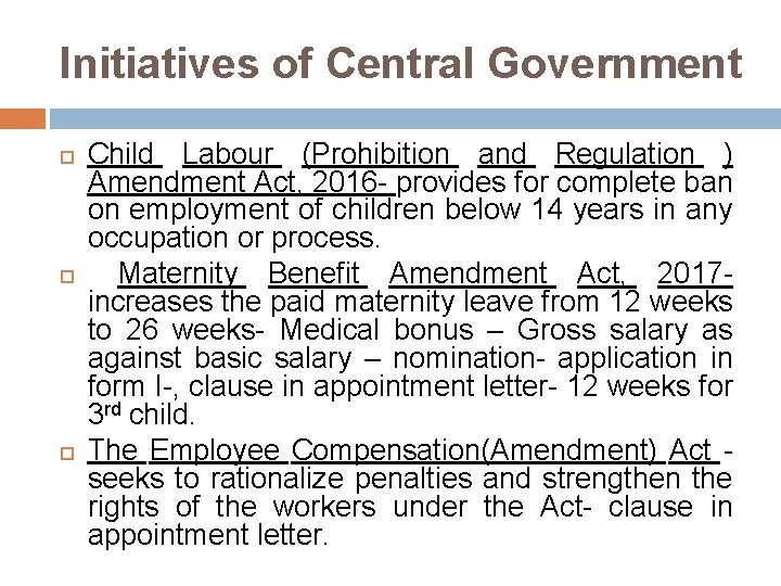 Initiatives of Central Government Child Labour (Prohibition and Regulation ) Amendment Act, 2016 -