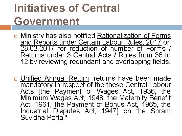 Initiatives of Central Government Ministry has also notified Rationalization of Forms and Reports under