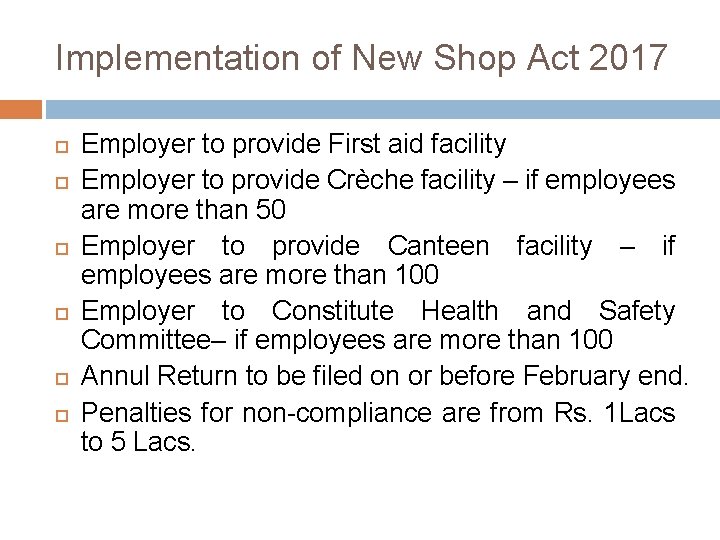 Implementation of New Shop Act 2017 Employer to provide First aid facility Employer to