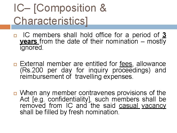 IC– [Composition & Characteristics] IC members shall hold office for a period of 3