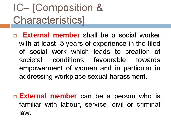 IC– [Composition & Characteristics] External member shall be a social worker with at least