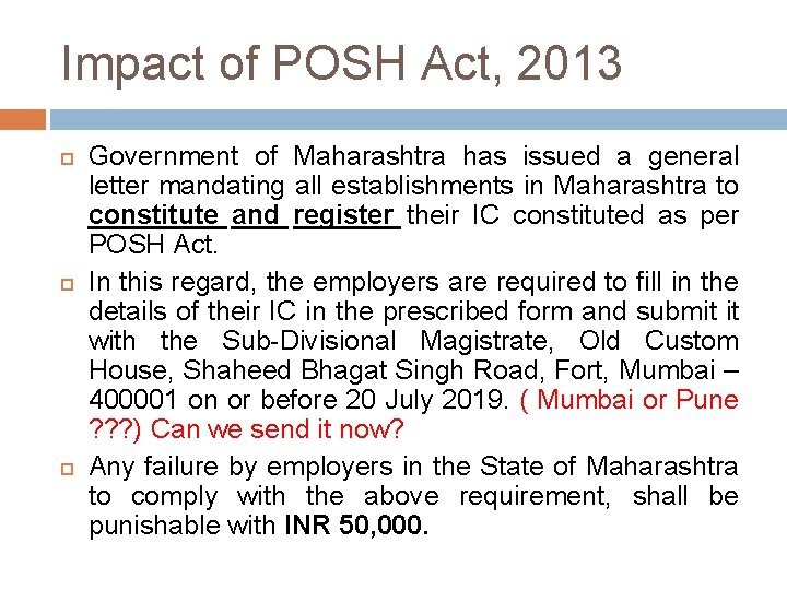 Impact of POSH Act, 2013 Government of Maharashtra has issued a general letter mandating