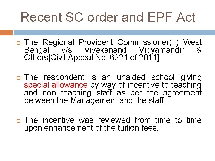  Recent SC order and EPF Act The Regional Provident Commissioner(II) West Bengal v/s