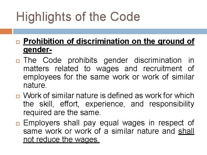 Highlights of the Code Prohibition of discrimination on the ground of gender- The Code