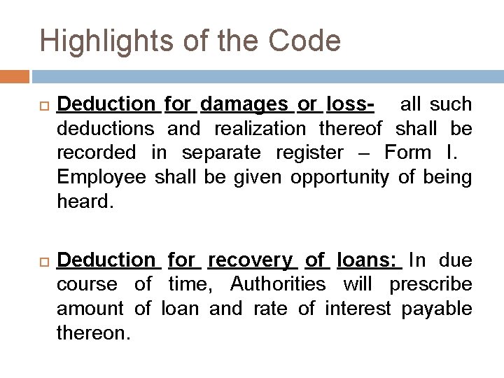 Highlights of the Code Deduction for damages or loss- all such deductions and realization