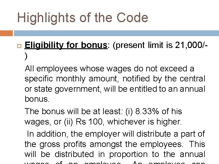 Highlights of the Code Eligibility for bonus: (present limit is 21, 000/) All employees