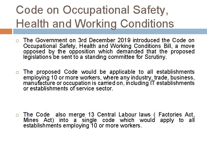 Code on Occupational Safety, Health and Working Conditions The Government on 3 rd December