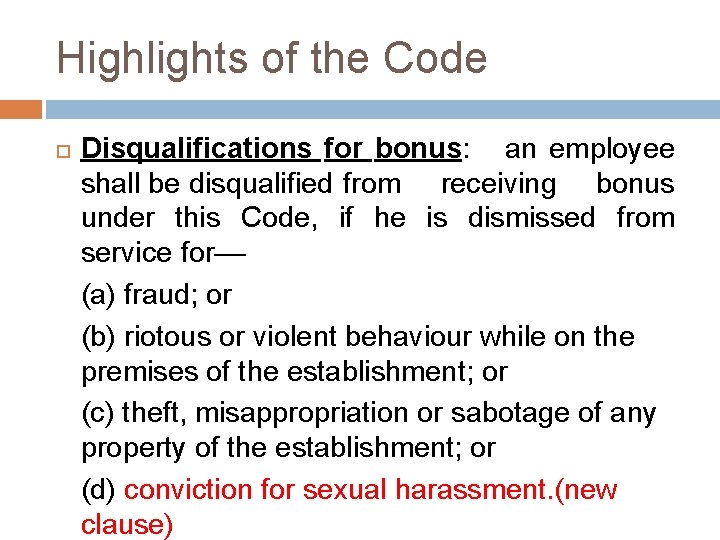 Highlights of the Code Disqualifications for bonus: an employee shall be disqualified from receiving