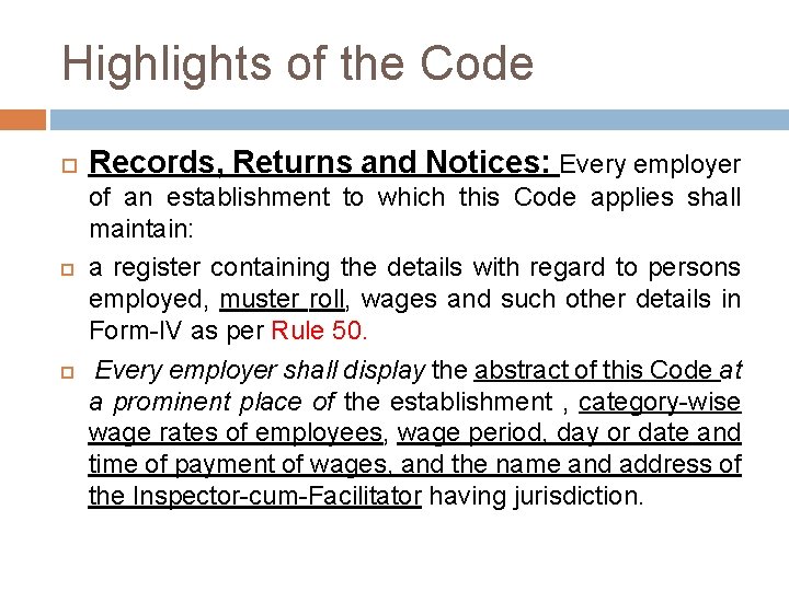 Highlights of the Code Records, Returns and Notices: Every employer of an establishment to