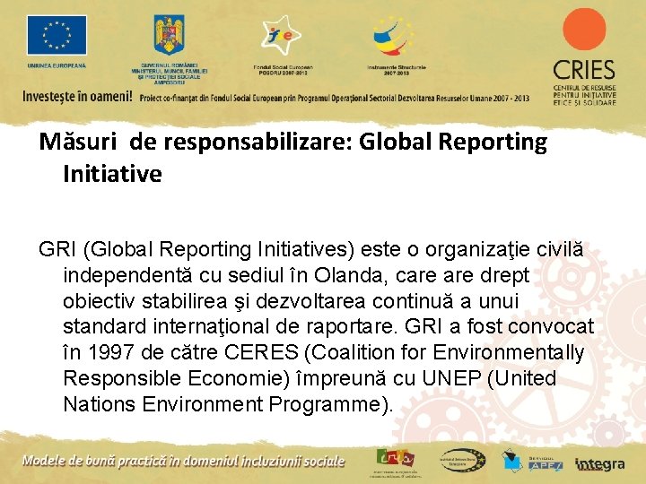 Măsuri de responsabilizare: Global Reporting Initiative GRI (Global Reporting Initiatives) este o organizaţie civilă