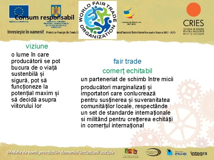 Consum responsabil viziune o lume în care producătorii se pot bucura de o viață