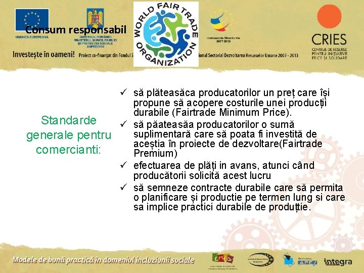 Consum responsabil ü să plăteasăca producatorilor un preț care își propune să acopere costurile