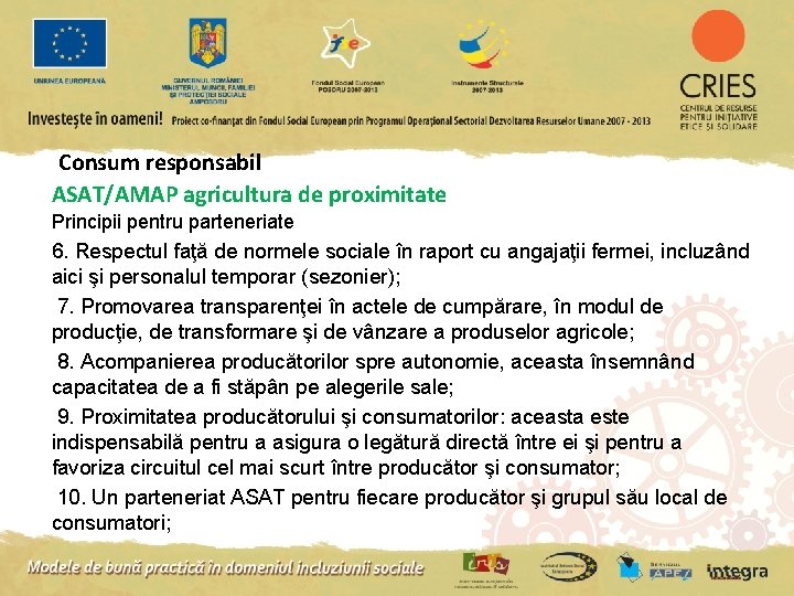 Consum responsabil ASAT/AMAP agricultura de proximitate Principii pentru parteneriate 6. Respectul faţă de normele