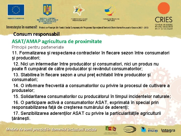 Consum responsabil ASAT/AMAP agricultura de proximitate Principii pentru parteneriate 11. Formalizarea şi respectarea contractelor