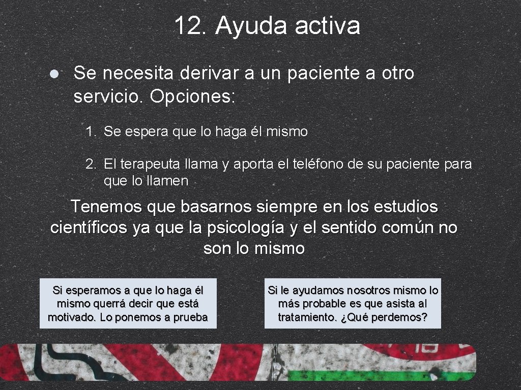 12. Ayuda activa l Se necesita derivar a un paciente a otro servicio. Opciones: