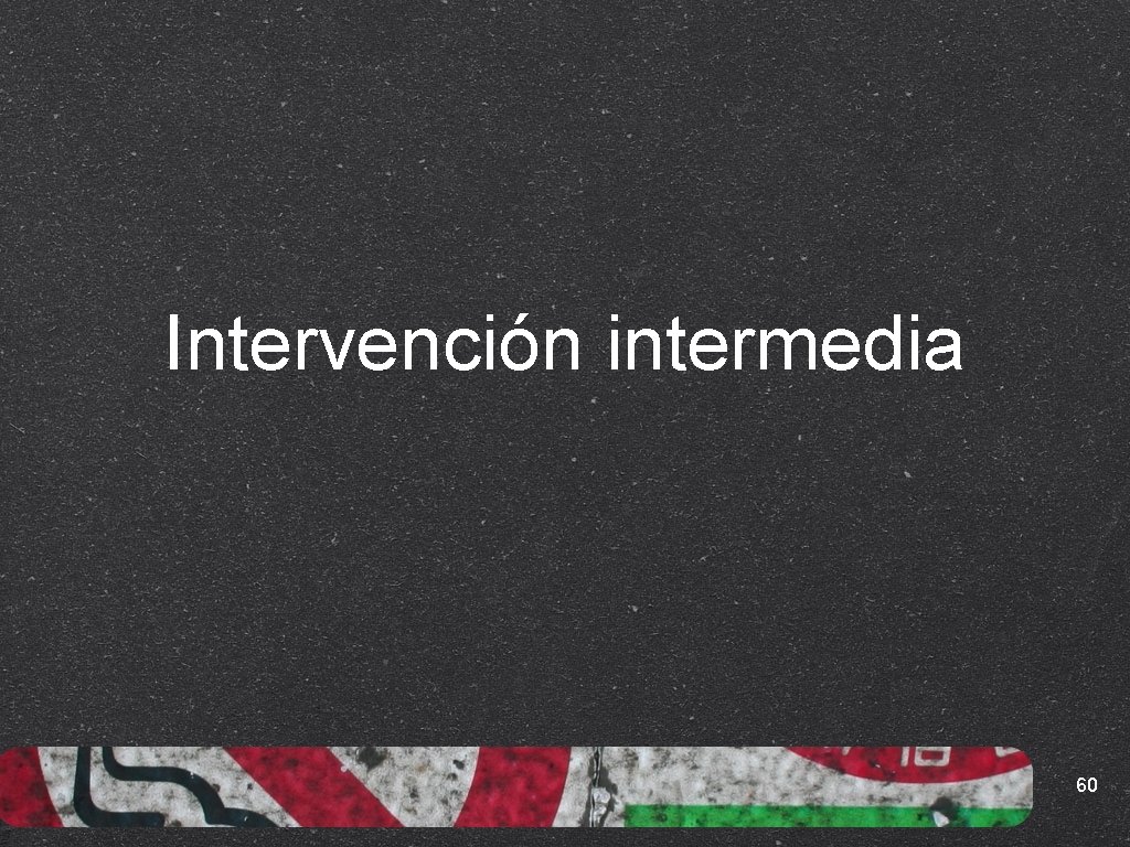 Intervención intermedia 60 