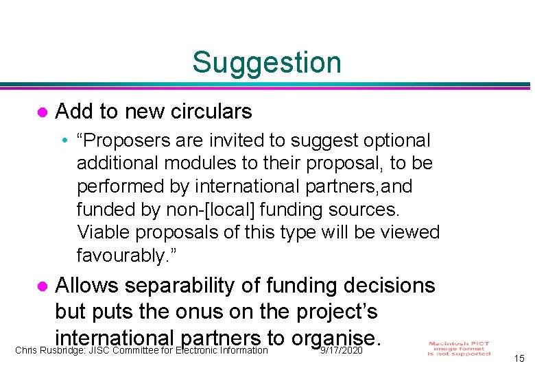 Suggestion Add to new circulars • “Proposers are invited to suggest optional additional modules