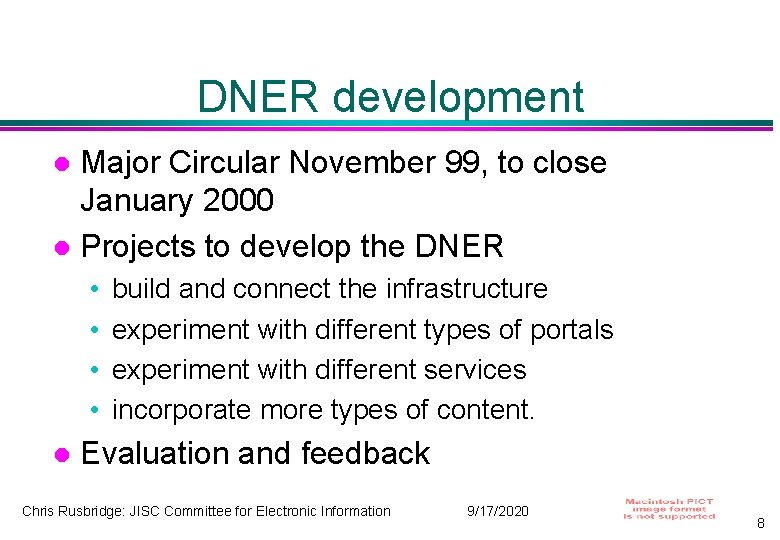 DNER development Major Circular November 99, to close January 2000 Projects to develop the