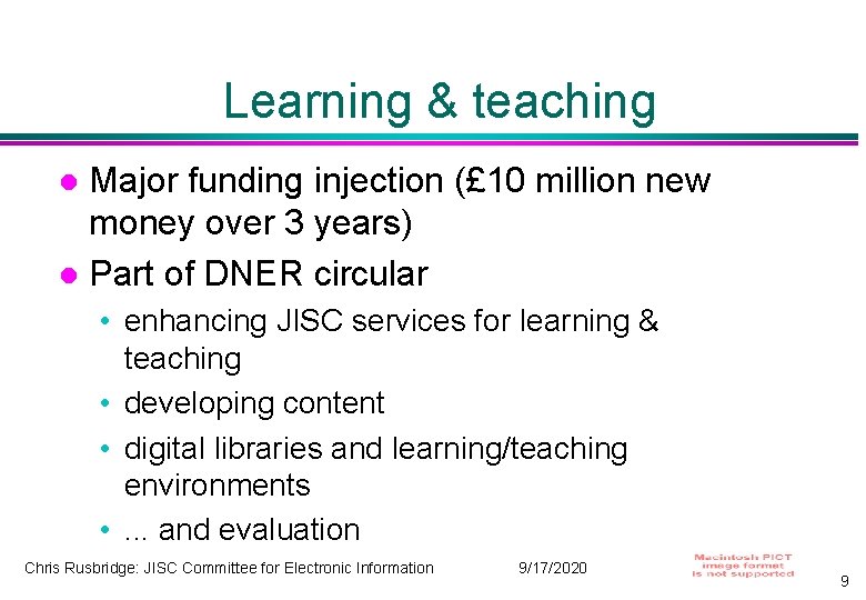 Learning & teaching Major funding injection (£ 10 million new money over 3 years)